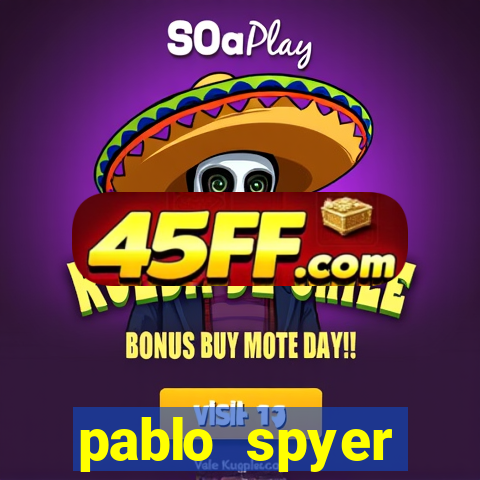 pablo spyer namorada atual